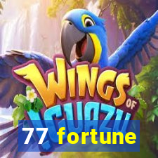 77 fortune
